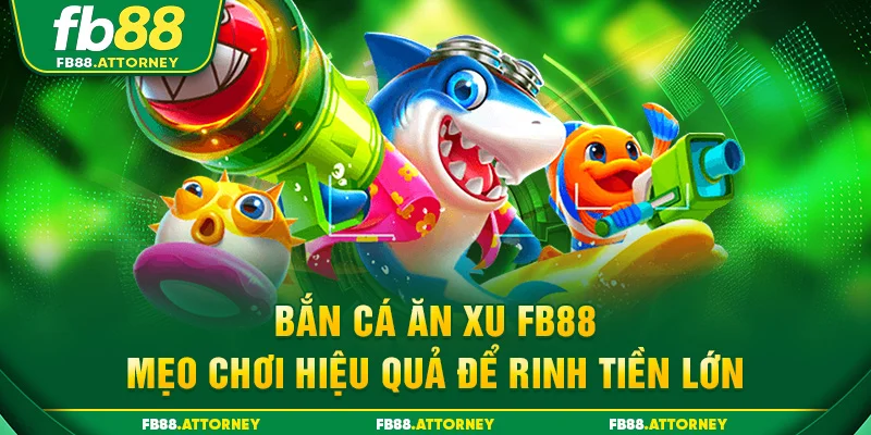 bắn cá ăn xu